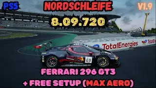 ACC PS5 | NORDSCHLEIFE 8.09.720 | FERRARI 296 GT3 + FREE SETUP | V1.9