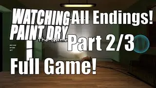 Watching Paint Dry The Game (All endings) part 2/3