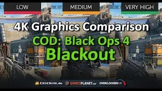 Call of Duty Black Ops 4 - Blackout: Graphics Comparison Very High vs Medium vs Low | PC | 4K UHD