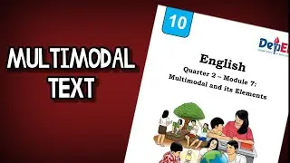 Multimodal Text explained in Filipino - Grade 10 English Quarter 2 Module 7