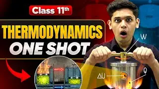 Thermodynamics🔥 | CLASS 11 Physics | Complete NCERT Chapter |Prashant Kirad