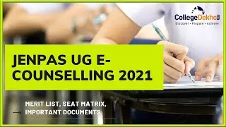 JENPAS UG Counselling 2021: Merit List, Seat Matrix, Important Documents