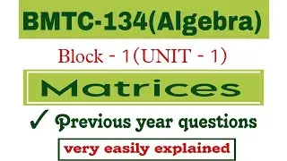 bmtc 134(Algebra) matrices previous year questions|@vmatics444
