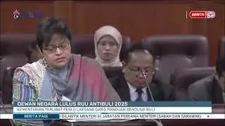 17 DIS -BPG- DEWAN NEGARA LULUS RUU ANTIBULI 2025: KEMENTERIAN TERLIBAT PERLU LAKSANA GARIS PANDUAN