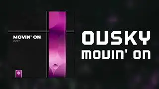 OVSKY - Movin' On [Future House Cloud Release]