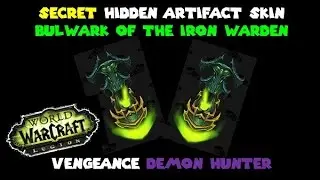How to: Get Hidden Artifact Skin - Bulwark of the Iron Warden for Vengence Demon Hunter