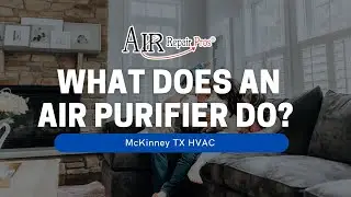 What Does an Air Purifier Do? - Frisco TX HVAC &ndash; Air Repair Pros | (972) 299-3630