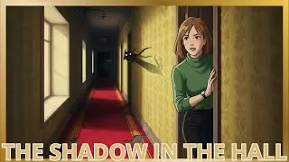 THE SHADOW IN THE HALL  &ndash; A moving shadow in a mansion hides a secret nobody expects.