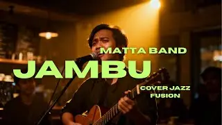 Matta Band &ndash; Jambu (Fusion Jazz Cover)