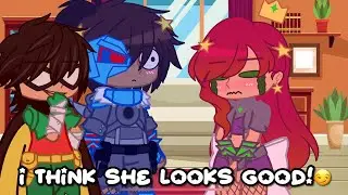 || I Think She Looks Good!😏 || my AU || ❤️RobStar🩷 || ft.Cyborg || Teen Titans💥 || Gacha Club ||