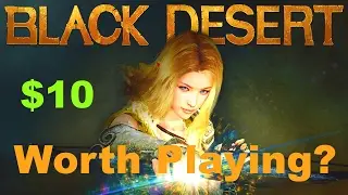 Black Desert Is It Worth Playing? /// Overview Of Black Desert