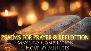 1 ½ Hours of Psalm Responses | May 2025 Catholic Worship Compilation