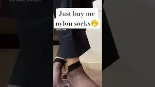 just buy me nylon socks please 🥺 #shorts #nylonsocks #nylonfeet #feet #sockshorts #trendingshorts