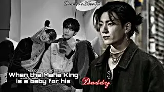 [ᴡʜᴇɴ ᴛʜᴇ ᴍᴀғɪᴀ ᴋɪɴɢ ɪs ᴀ ʙᴀʙʏ ғᴏʀ ʜɪs ʜᴜʙʙʏ] 𝚃𝙰𝙴𝙺𝙾𝙾𝙺 𝙵𝙵 (ℴ𝓃ℯ𝓈𝒽ℴ𝓉)