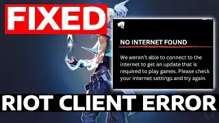How To Fix Riot Client No Internet Found