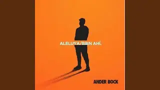 Aleluya / Bien ahí