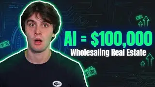How to Make $100,000 a Year Wholesaling Real Estate Using AI!