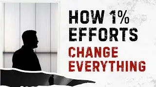 The Power of Small Steps: How 1% Efforts Change Everything