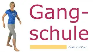 🚶20 Gangschule | aufrecht und jugendlich gehen | ohne Ger&auml;te, im Stehen