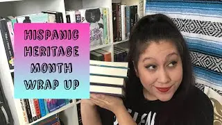 Hispanic Heritage Month Wrap Up | #HispanicHeritageReads