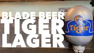 *Blade Beer* Tiger Asian Lager | Singapore Craft Beer Review