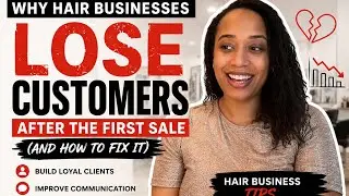 Why Hair Businesses Lose Customers After the First Sale (And How to Fix It)