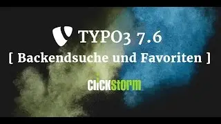 TYPO3 7.6 Tutorial - Backendsuche und Favoriten