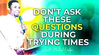 QUESTIONS YOU MUST NEVER ASK