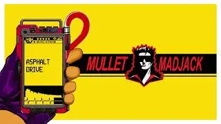 MULLET MADJACK - Asphalt Drive