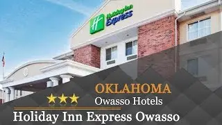 Holiday Inn Express Owasso - Owasso Hotels, Oklahoma