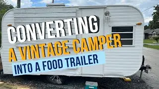 Conveting a camper into a food truck (kind of)