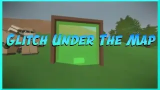 (PATCHED) How to Glitch Under The Map Unturned : Episode #38