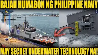 EXCLUSIVE: FUTURE BRP RAJAH HUMABON NG PHILIPPINE NAVY, UNANG BARKONG MAY TOWED ARRAY SONAR SYSTEM!