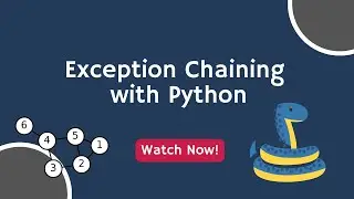 Introduction to Exceptions Chaining in Python