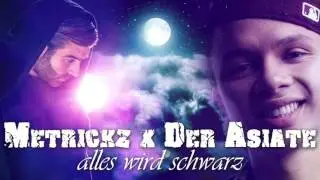 Metrickz ft. Der Asiate - Alles wird schwarz