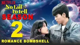 No Tail to Tell Season 2 Netflix's 2026 Romance Bombshell! Netflix | Movie Muff