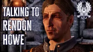 Talking to Rendon Howe (Human Noble Origin) | Dragon Age: Origins