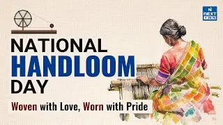 National Handloom Day: Weaving India&rsquo;s Legacy | NEXT IAS