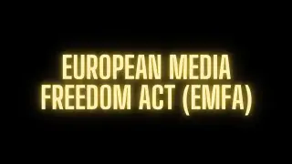 17. European Media Freedom Act (EMFA)