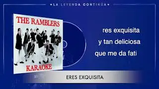 KARAOKE The Ramblers: Eres Exquisita