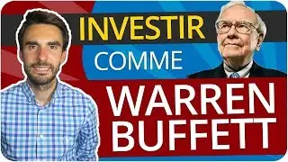 Les conseils pour INVESTIR comme WARREN BUFFETT !