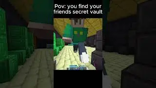 Pov: You find your friends secret vault...