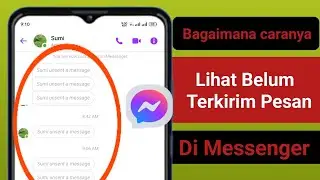 Cara Melihat Pesan Belum Terkirim di Messenger 2024 | Lihat Pesan yang Dihapus di Messenger