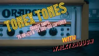 ToneX Tones - Orange OR120 and GRO100 - @amalgamaudioLV Captures