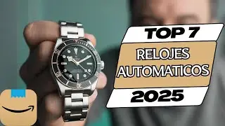 👑Los 7 mejores RELOJES AUTOMÁTICOS  Baratos | Mejor valorados AMAZON⭐ Calidad - Precio 2025✅