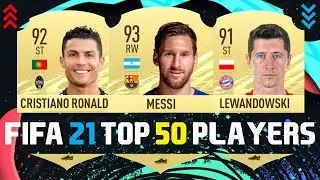 FIFA 21 | TOP 50 PLAYERS RATINGS!