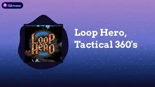 Loop Hero, Tactical 360's | Game Pass or Pass
