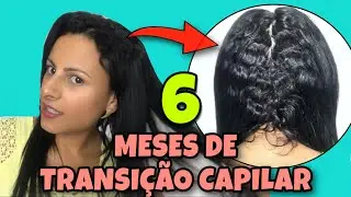 6 MESES DE TRANSIÇÃO CAPILAR— Saindo do Henê