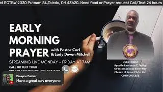 Early morning prayer with Pastor Carl & Lady Devon Mitchell  071423
