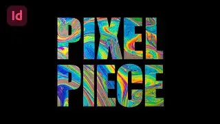 Masked text in InDesign &bull; Pixel Piece &bull; Graphic design tutorials